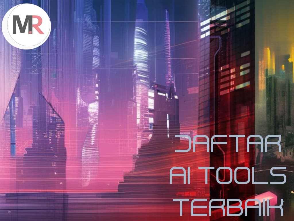 Daftar AI Tools Terbaik untuk Bisnis dan Produktivitas: Apa yang Harus Anda Ketahui dan Coba!